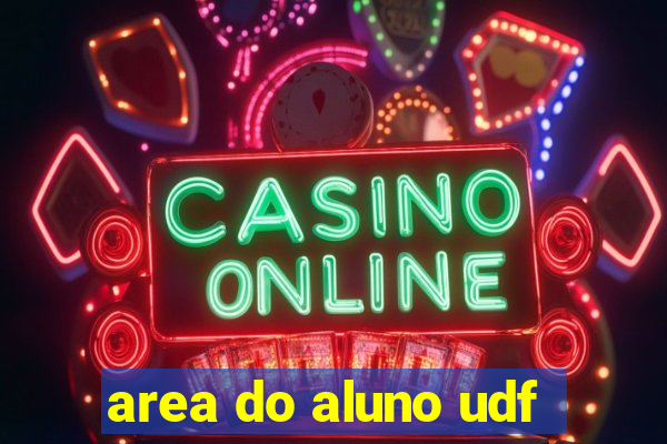 area do aluno udf